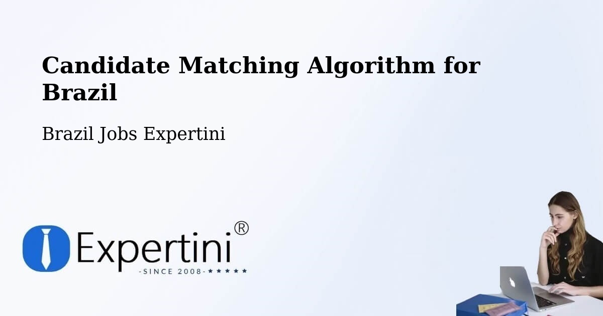 Candidate Matching Algorithm Overview – Londrina - Brazil Jobs Expertini